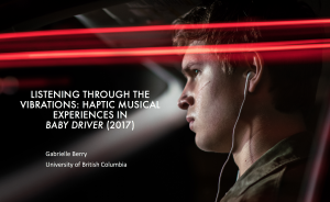 Listening Through the Vibrations: Haptic Musical Experiences in Baby Driver (2017)